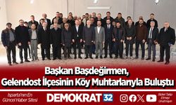 Başkan Başdeğirmen, Gelendost İlçesinin Köy Muhtarlarıyla Buluştu