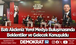Batı Akdeniz Yerel Medya Buluşmasında Beklentiler ve Gelecek Konuşuldu