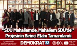 “SDÜ Mahallemde, Mahallem SDÜ’de” Projesinin Birinci Etabı Tamamlandı
