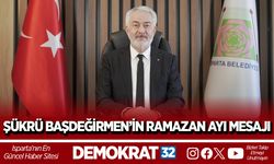 ŞÜKRÜ BAŞDEĞİRMEN’İN RAMAZAN AYI MESAJI