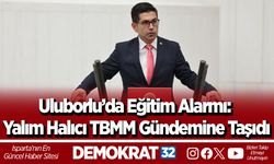 Uluborlu’da Eğitim Alarmı: Yalım Halıcı TBMM Gündemine Taşıdı