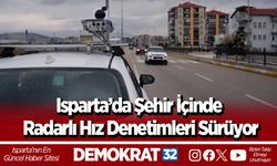Isparta’da Şehir İçinde Radarlı Hız Denetimleri Sürüyor