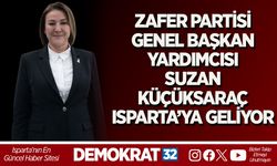 ZAFER PARTİSİ GENEL BAŞKAN YARDIMCISI SUZAN KÜÇÜKSARAÇ ISPARTA’YA GELİYOR