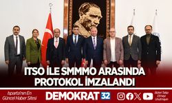 ITSO İLE SMMMO ARASINDA PROTOKOL İMZALANDI