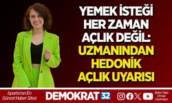 YEMEK İSTEĞİ HER ZAMAN AÇLIK DEĞİL: UZMANINDAN HEDONİK AÇLIK UYARISI