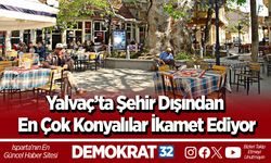 Yalvaç’ta şehir dışından en çok Konyalılar ikamet ediyor
