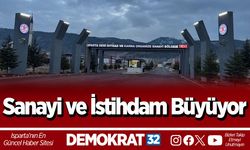 Sanayi ve İstihdam Büyüyor