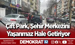 Çift Park, Şehir Merkezini Yaşanmaz Hale Getiriyor