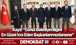 Kaya: “Gönül belediyeciliğini en güzel icra eden başkanlarımızdansınız”