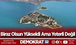 Biraz Olsun Yükseldi Ama Yeterli Değil