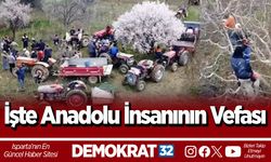 İşte Anadolu İnsanının Vefası