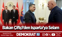Bakan Çiftçi’den Isparta’ya Selam