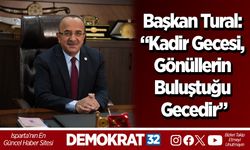Başkan Tural: “Kadir Gecesi, Gönüllerin Buluştuğu Gecedir”