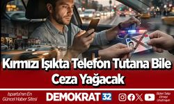 Kırmızı Işıkta Telefon Tutana Bile Ceza Yağacak