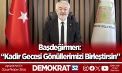 Isparta Belediye Başkanı Başdeğirmen’den Kadir Gecesi Mesajı