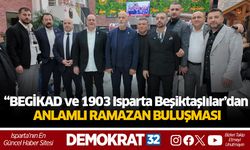 “BEGİKAD ve 1903 Isparta Beşiktaşlılar’dan Anlamlı Ramazan Buluşması”