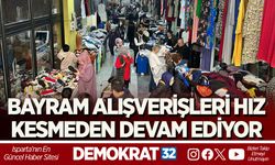 BAYRAM ALIŞVERİŞLERİ HIZ KESMEDEN DEVAM EDİYOR