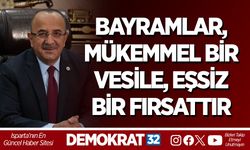 BAYRAMLAR, MÜKEMMEL BİR VESİLE, EŞSİZ BİR FIRSATTIR