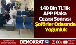 140 Bin TL’lik APP Plaka Cezası Sonrası Şoförler Odasında Yoğunluk