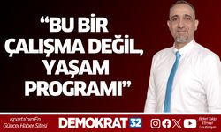 “Bu bir çalışma değil, yaşam programı”