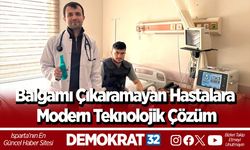 Balgamı Çıkaramayan Hastalara Modern Teknolojik Çözüm