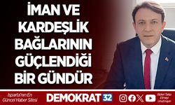 İMAN VE KARDEŞLİK BAĞLARININ GÜÇLENDİĞİ BİR GÜNDÜR