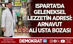 ISPARTA’DA GELENEKSEL LEZZETİN ADRESİ: ARNAVUT ALİ USTA BOZASI