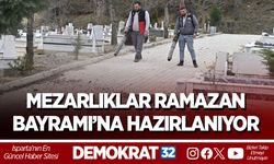 ISPARTA’DA MEZARLIKLAR RAMAZAN BAYRAMI’NA HAZIRLANIYOR