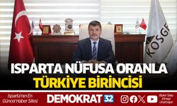 “Isparta, Nüfusa Oranla Türkiye Lideri”
