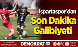 Ispartaspor’dan Son Dakika Galibiyeti