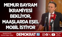 MEMUR BAYRAM İKRAMİYESİ BEKLİYOR, MAAŞLARDA EŞEL MOBİL İSTİYOR