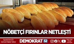 NÖBETÇİ FIRINLAR NETLEŞTİ