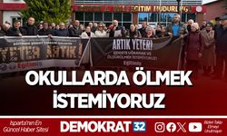 OKULLARDA ÖLMEK İSTEMİYORUZ