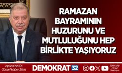 RAMAZAN BAYRAMININ HUZURUNU VE MUTLULUĞUNU HEP BİRLİKTE YAŞIYORUZ