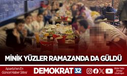 MİNİK YÜZLER RAMAZANDA DA GÜLDÜ