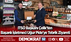 ITSO Başkanı Çelik’ten Başarılı İşletmeci Uğur Pide'ye Tebrik Ziyareti