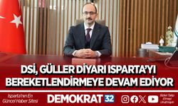 DSİ, GÜLLER DİYARI ISPARTA’YI BEREKETLENDİRMEYE DEVAM EDİYOR