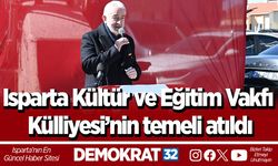 Isparta Kültür ve Eğitim Vakfı Külliyesi’nin temeli atıldı