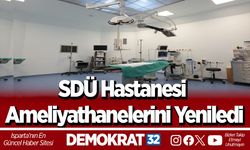 SDÜ Hastanesi Ameliyathanelerini Yeniledi