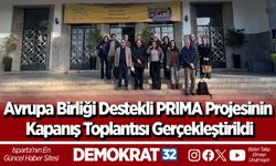 Avrupa Birliği Destekli PRIMA Projesinin Kapanış Toplantısı Gerçekleştirildi