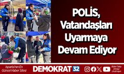 Polis, vatandaşları uyarmaya devam ediyor