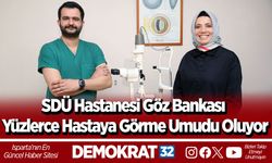 SDÜ Hastanesi Göz Bankası Yüzlerce Hastaya Görme Umudu Oluyor