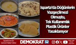 Isparta’da Düğünlerin Vazgeçilmezi Olmuştu, Tek Kullanımlık Plastik Ürünler Yasaklanıyor