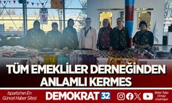 TÜM EMEKLİLER DERNEĞİNDEN ANLAMLI KERMES