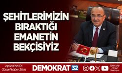 ŞEHİTLERİMİZİN BIRAKTIĞI EMANETİN BEKÇİSİYİZ