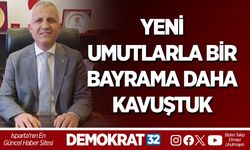 YENİ UMUTLARLA BİR BAYRAMA DAHA KAVUŞTUK