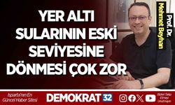 YER ALTI SULARININ ESKİ SEVİYESİNE DÖNMESİ ÇOK ZOR