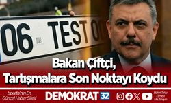Bakan Çiftçi, Tartışmalara Son Noktayı Koydu