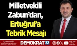 Milletvekili Zabun’dan, Ertuğrul’a Tebrik Mesajı