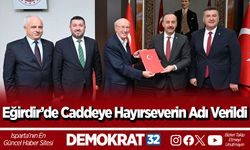 Eğirdir’de Caddeye Hayırseverin Adı Verildi